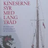 Kineserne syr med lang tråd: På togt med Nordkaperen op ad Yangtze (Bog, Dansk) af Troels Kløvedal