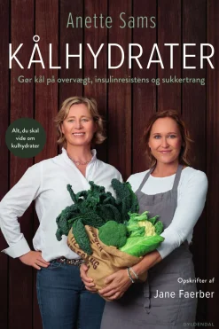 Kålhydrater: Gør kål på overvægt, insulinresistens og sukkertrang (Ebog, epub, Dansk) af Anette Sams
