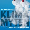Klimamyten: Et opgør med tidens CO2-panik (Ebog, epub, Dansk) af Johannes Krüger