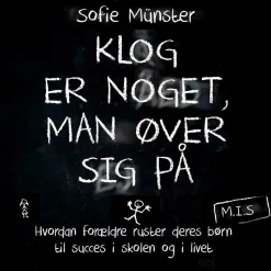 Klog er noget, man øver sig på (Lydbog, zip_mp3, Dansk) af Sofie Münster