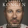 Knallertkongen: Et liv uden bremser (Lydbog, zip_mp3, Dansk) af Nicki Pedersen