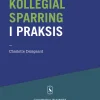 Kollegial sparring i praksis (Ebog, epub, Dansk) af Charlotte Dalsgaard