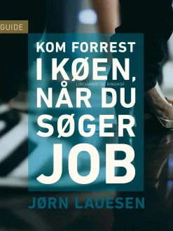Kom forrest i køen, når du søger job (Ebog, epub, Dansk) af Jørn Lauesen