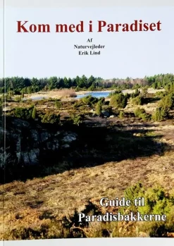 Kom med i Paradiset: guide til Paradisbakkerne (Bog, Hæftet, Dansk) af Erik Lind