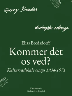 Kommer det os ved? Kulturradikale essays 1934-1971 (Ebog, epub, Dansk) af Elias Bredsdorff