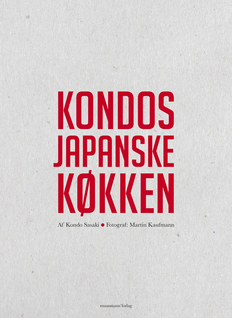 Kondos japanske køkken (Bog, Indbundet, Dansk) af Kondo Sasaki