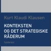 Konteksten og det strategiske råderum (Ebog, epub, Dansk) af Kurt Klaudi Klausen