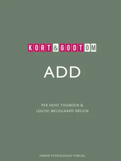 Kort & godt om ADD (Bog, Hæftet, Dansk) af Per Hove Thomsen