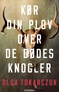 Kør din plov over de dødes knogler (Ebog, epub, Dansk) af Olga Tokarczuk