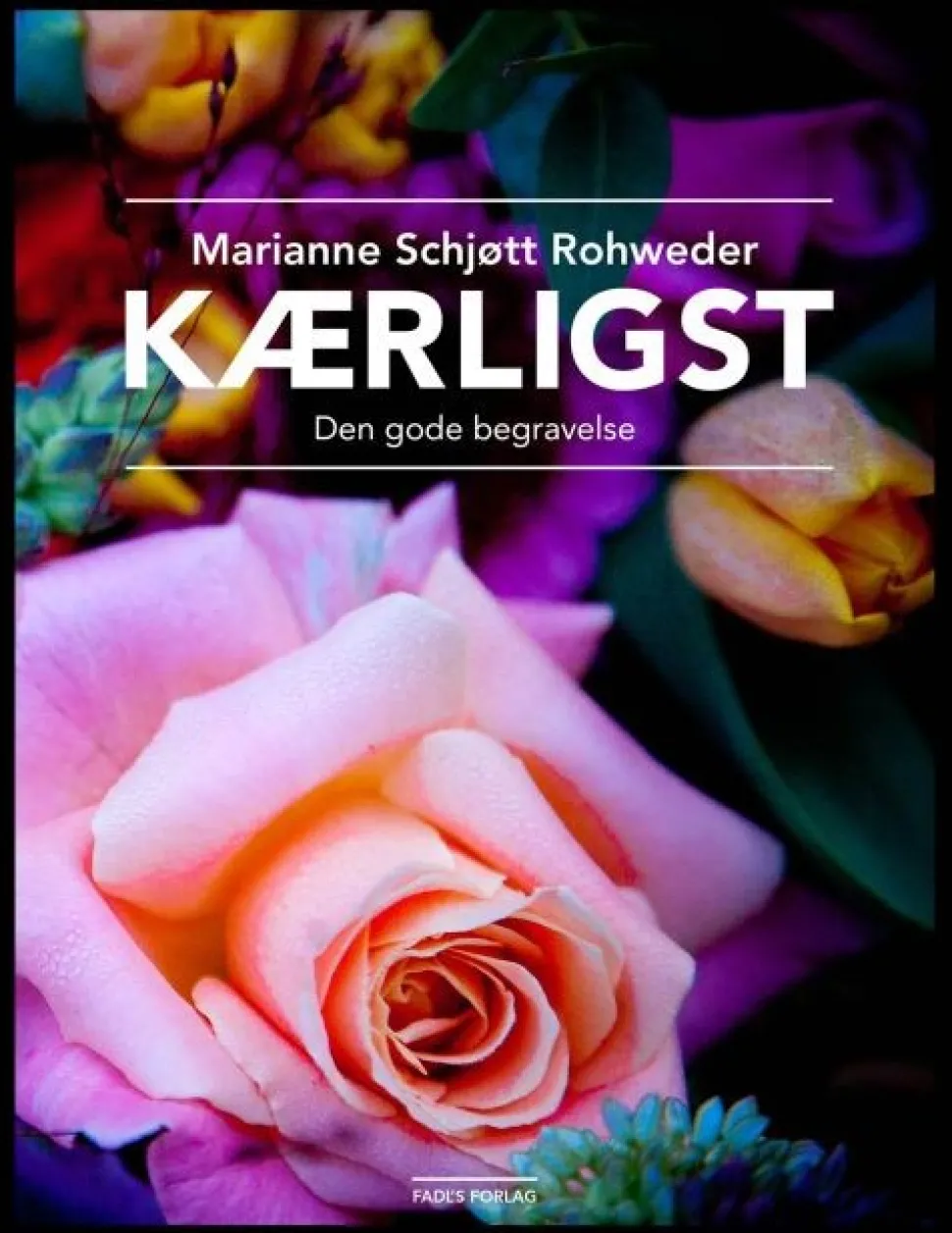 Kærligst: den gode begravelse (Hæftet, Dansk) af Marianne Schjøtt Rohweder