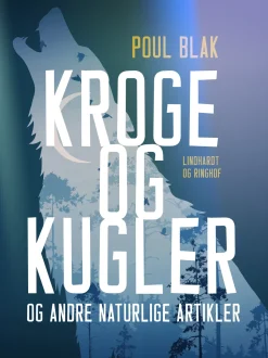 Kroge og kugler og andre naturlige artikler (Ebog, epub, Dansk) af Poul Blak