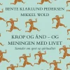 Krop og ånd - og meningen med livet: Samtaler om sport og spiritualitet (Ebog, epub, Dansk) af Bente Klarlund Pedersen
