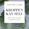 Kroppen kan selv – Aktiver dine naturlige vægttabshormoner (Ebog, epub, Dansk) af Anette Sams