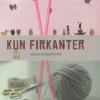 Kun Firkanter (Bog, Hardback, Dansk) af Helle Schjønning
