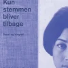 Kun stemmen bliver tilbage. Poesi og biografi (Bog, Hæftet, Dansk) af Forugh Farrokhzad