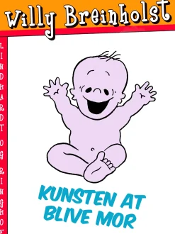 Kunsten at blive mor (Ebog, epub, Dansk) af Willy Breinholst