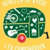 Kunsten at kysse i en campingvogn (Bog, Hardback, Dansk) af Annie Bahnson