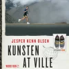 Kunsten at ville: World Run 2: Fra Nordkapp til Cape Town, fra Sydchile til Newfoundland (Ebog, epub, Dansk)
