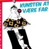Kunsten at være far (Ebog, epub, Dansk) af Willy Breinholst