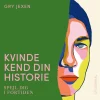 Kvinde Kend Din Historie: Spejl dig i fortiden (Lydbog, zip_mp3, Dansk) af Gry Jexen