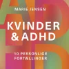 Kvinder & ADHD: 10 personlige fortællinger (Bog, Hæftet, Dansk) af Marie Jensen