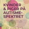 Kvinder & piger på autismespektret: Viden og livserfaringer fra barndom til alderdom (Lydbog, zip_mp3, Dansk)