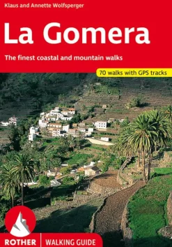La Gomera: The finest coastal and mountain walks : 70 walks with GPS tracks: The fine... (Bog, Hæftet, Engelsk)