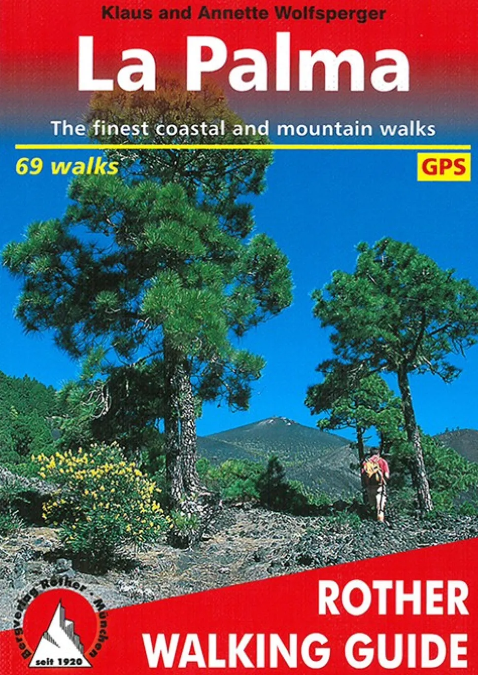 La Palma: The Finest Coastal & Mountain Walks: 71 Walks with GPS tracks (Bog, Hæftet, Engelsk) af Bergverlag Rother