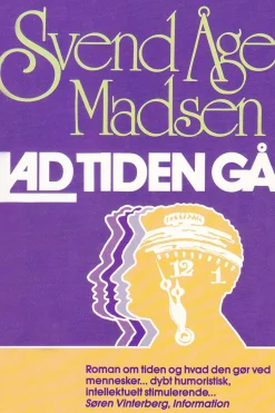 Lad tiden gå (Ebog, epub, Dansk) af Svend Åge Madsen