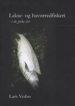 Lakse- og havørredfiskeri - i de jyske åer (Bog, Hardback, Dansk) af Lars Vedsø