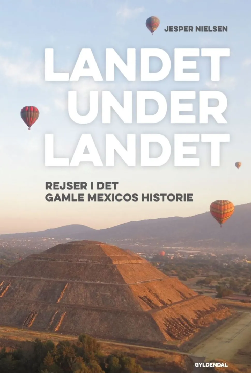 Landet under landet: Rejser i det gamle Mexicos historie (Lydbog, zip_mp3, Dansk) af Jesper Nielsen