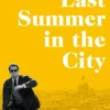 Last Summer in the City (Bog, Hardback, Engelsk) af Gianfranco Calligarich
