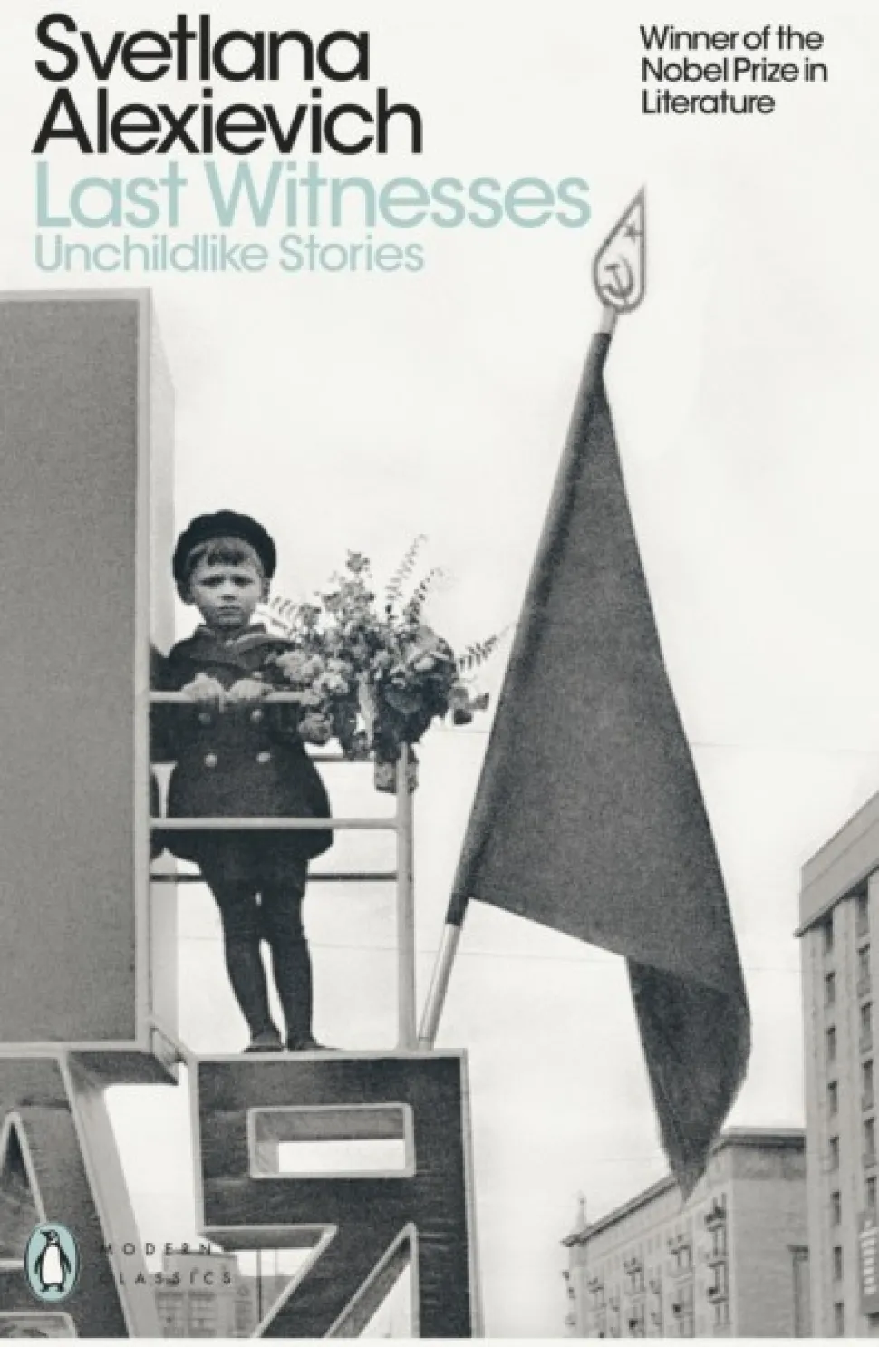 Last Witnesses: Unchildlike Stories (Bog, Paperback / softback, Engelsk) af Svetlana Alexievich