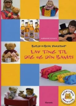 Lav ting til dig og din bamse: Build-a-Bear Workshop (Bog, Indbundet, Dansk) af Marianne Schultz