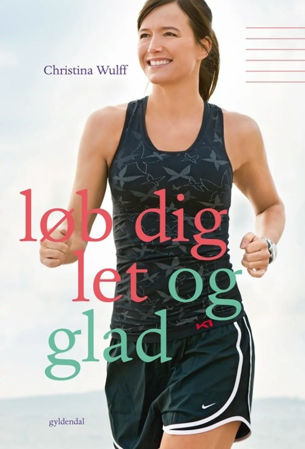 Løb dig let og glad (Bog, Hæftet, Dansk) af Christina Wulff