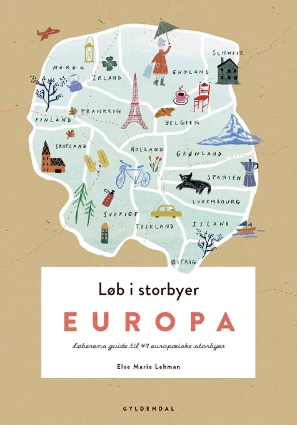 Løb i storbyer - Europa: Løberens guide til 49 europæiske storbyer (Bog, Hæftet, Dansk) af Else Marie Lehman