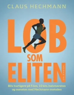 Løb som eliten: Bliv hurtigere på 5 km, 10 km, halvmaraton og maraton med Hechmann-me... (Bog, Indbundet, Dansk)