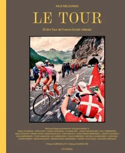 Le Tour: 20 års Tour de France fortalt i billeder (Bog, Indbundet, Dansk) af Nils Mejlvang