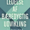 Ledelse af bæredygtig udvikling: En dans med paradokser (Bog, Hæftet, Dansk) af Anne Vest Hansen