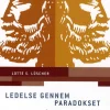 Ledelse gennem paradokset: Om ledelsesmæssig handlekraft i organisatorisk kompleksitet (Bog, Hæftet, Dansk)