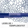 Ledelse i kompleksitet: En introduktion til Ralph Staceys teori om organisation og le... (Bog, Hæftet, Dansk) af Karina Solsø