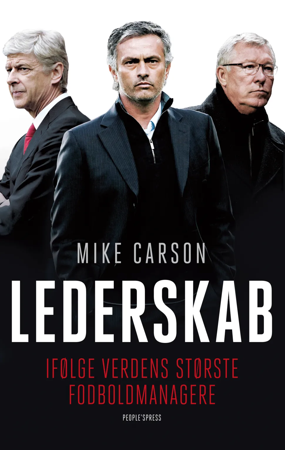 Lederskab: Ifølge verdens største fodboldmanagere (Ebog, epub, Dansk) af Mike Carson