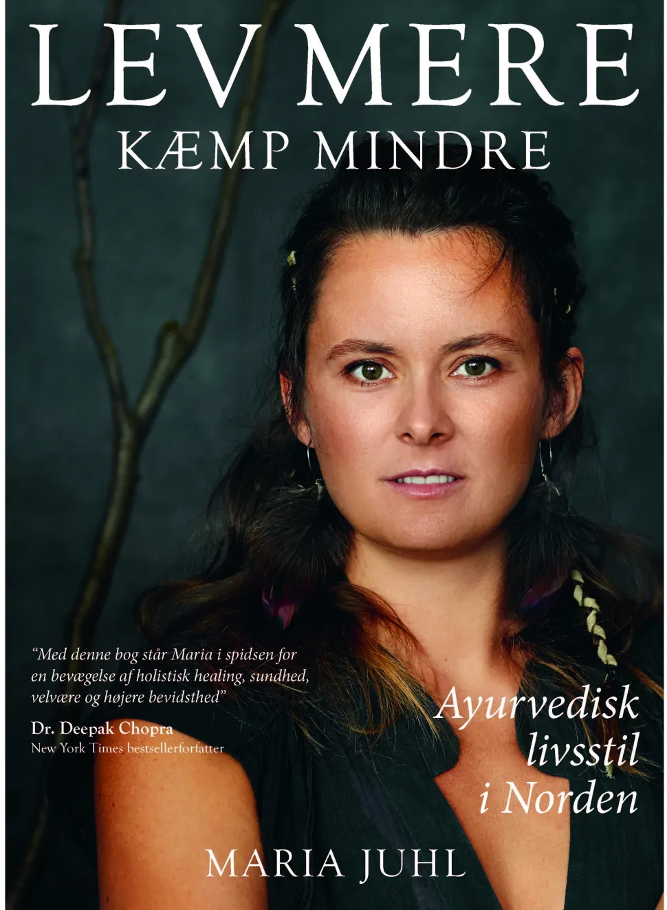 LEV MERE KÆMP MINDRE: Ayurvedisk livsstil i Norden (Bog, Hæftet, Dansk) af Maria Juhl