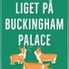 Liget på Buckingham Palace (Bog, Hæftet, Dansk) af SJ Bennett