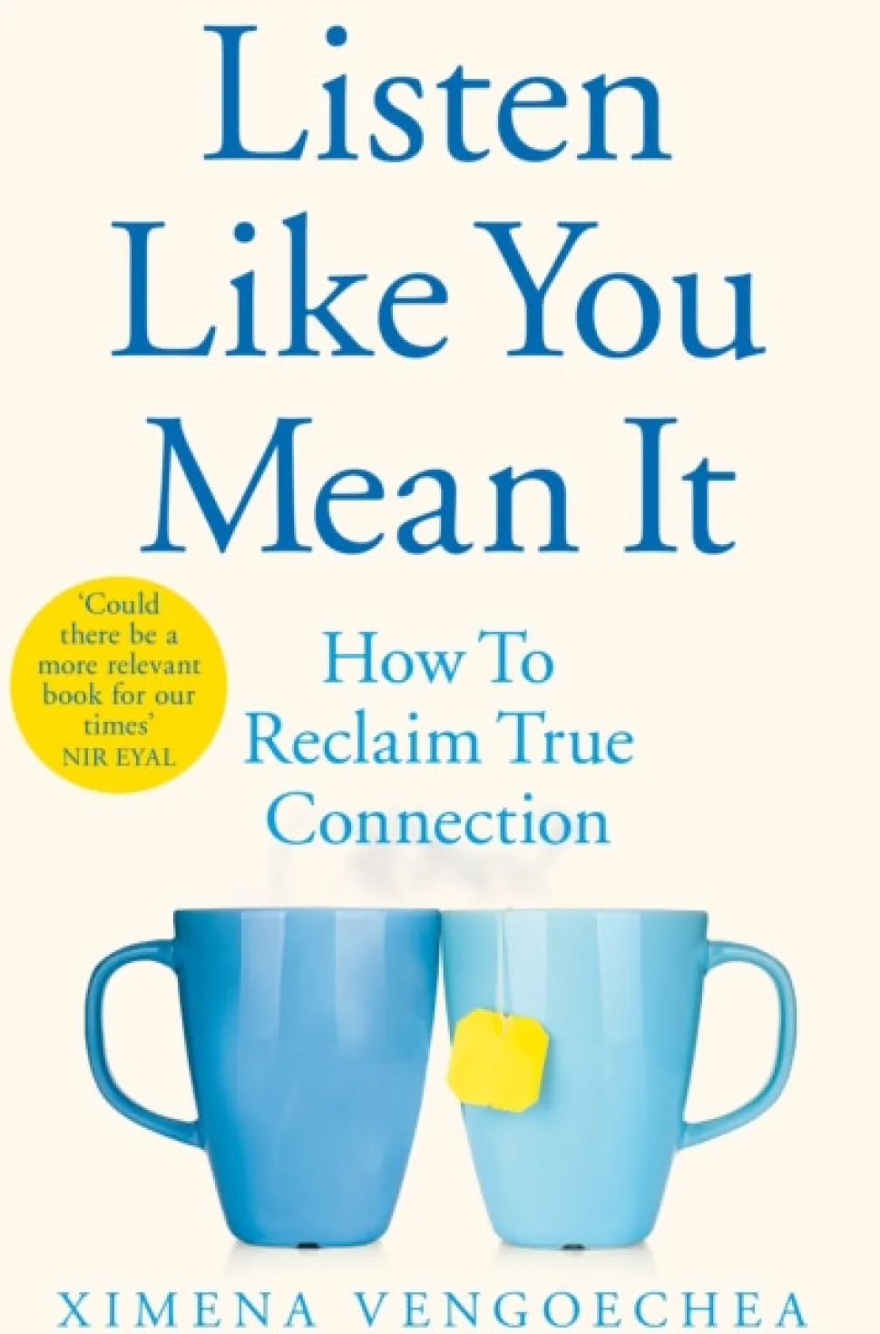 Listen Like You Mean It: How to Reclaim True Connection (Bog, Paperback / softback, Engelsk) af Ximena Vengoechea