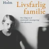 Livsfarlig familie: Om følgerne af emotionelt omsorgssvigt i barndommen (Ebog, epub, Dansk) af Inge Schützsack Holm