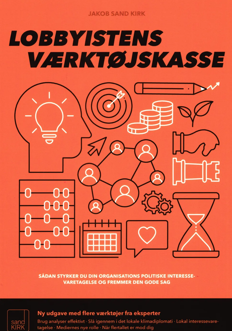 Lobbyistens værktøjskasse: Sådan styrker du din organisations politiske interessevare... (Bog, Hæftet, Dansk)