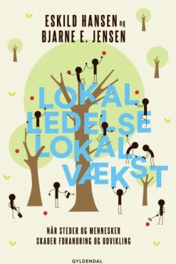 Lokal ledelse – lokal vækst: Når steder og mennesker skaber forandring og udvikling (Lydbog, zip_mp3, Dansk)