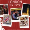 London my love!: En romantisk guide til den engelske hovedstad (Bog, Hæftet, Dansk) af Karin Gråbæk