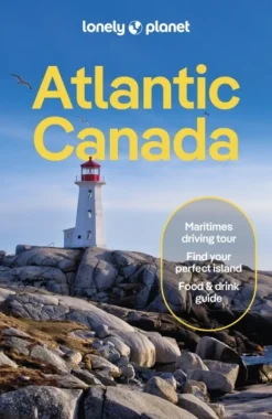 Lonely Planet Atlantic Canada: Nova Scotia, New Brunswick, Prince Edward Island & New... (Bog, Paperback / softback, Engelsk)